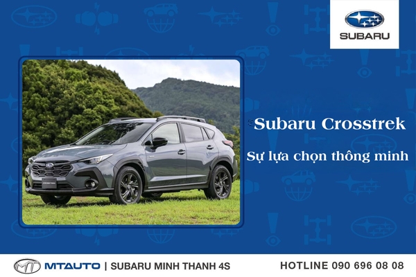 5 Tiêu Chí Giúp Subaru Crosstrek Trở Thành Sự Lựa Chọn Thông Minh