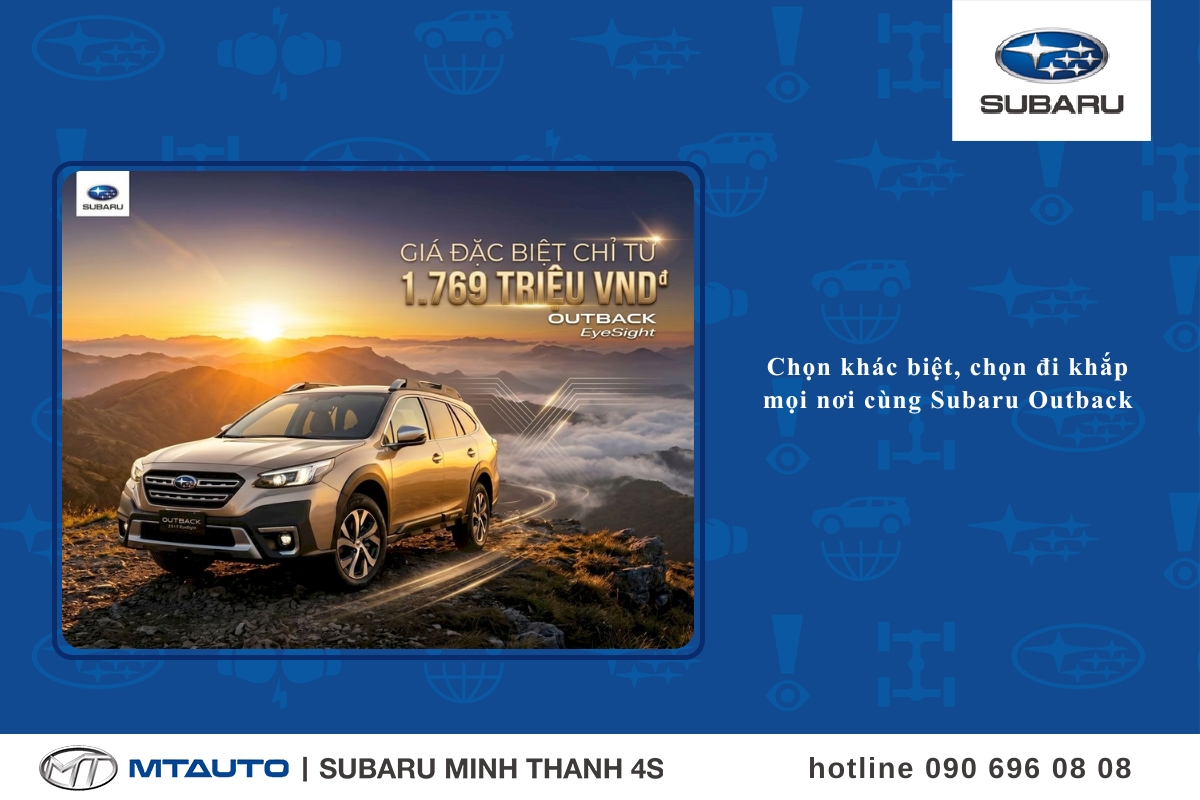 Chọn khác biệt, chọn đi khắp mọi nơi cùng Subaru Outback