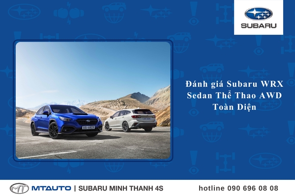 Đánh giá Subaru WRX Sedan Thể Thao AWD Toàn Diện 