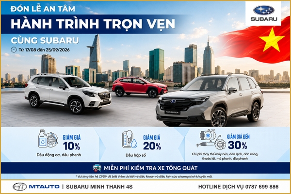 DỊCH VỤ ƯU ĐÃI THÁNG 8/2026: ĐÓN LỄ AN TÂM - HÀNH TRÌNH TRỌN VẸN CÙNG SUBARU MINH THANH