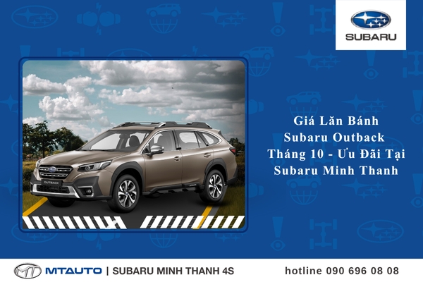 Giá Lăn Bánh Subaru Outback Trong Tháng 10 Kèm Ưu Đãi Tại Subaru Minh Thanh