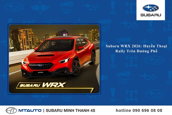 Giá Lăn Bánh Subaru WRX 2026: Huyền Thoại Rally Trên Đường Phố