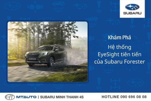 Khám phá hệ thống EyeSight tiên tiến của Subaru Forester
