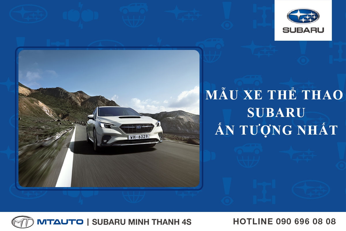 Mẫu xe thể thao Subaru ấn tượng nhất