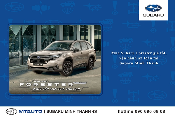 Mua Subaru Forester giá tốt, vận hành an toàn tại Subaru Minh Thanh