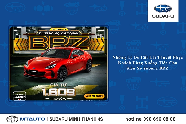 Những lý do cốt lõi thuyết phục khách hàng xuống tiền cho Subaru BRZ