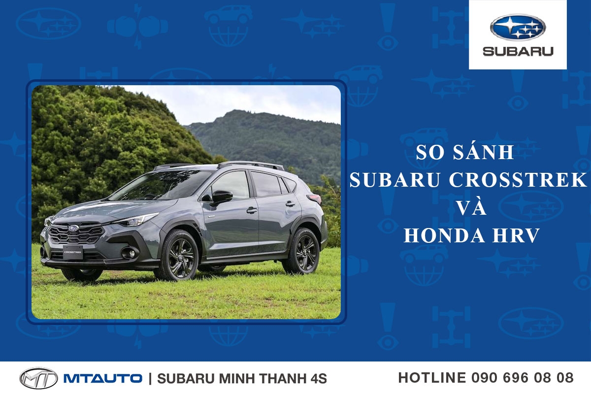 So sánh Subaru Crosstrek và Honda HRV