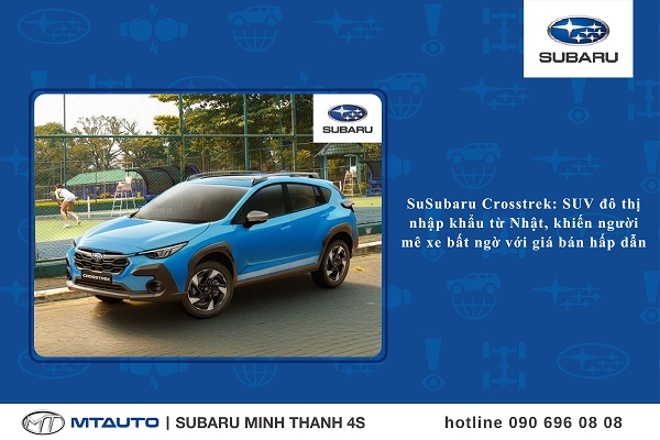 Subaru Crosstrek nhập khẩu từ Nhật, khiến người mê xe bất ngờ với giá bán hấp dẫn