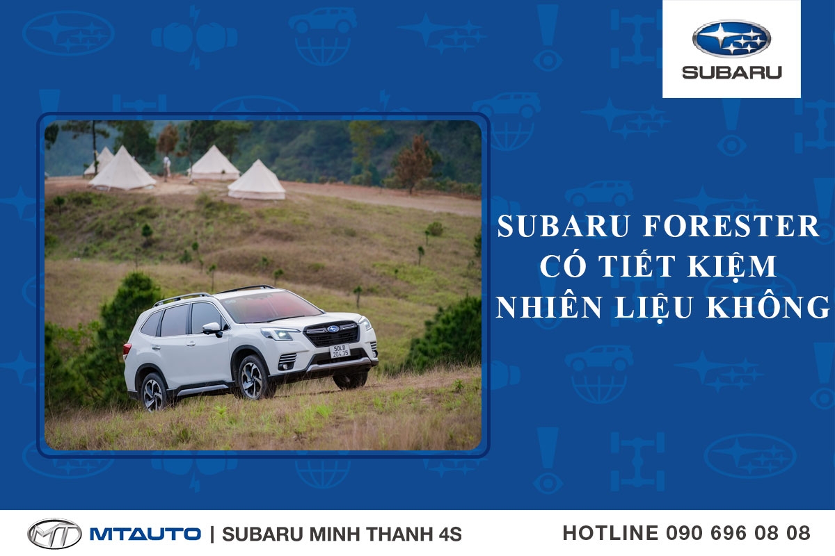 Subaru Forester có tiết kiệm nhiên liệu không