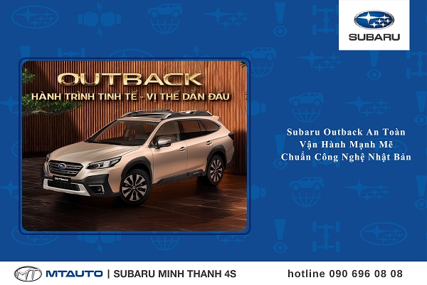 Subaru Outback an toàn chủ động, vận hành mạnh mẽ chuẩn công nghệ Nhật Bản
