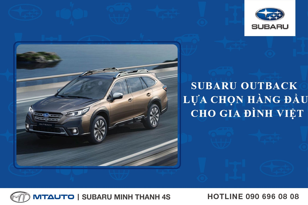 Subaru Outback - lựa chọn hàng đầu cho gia đình Việt