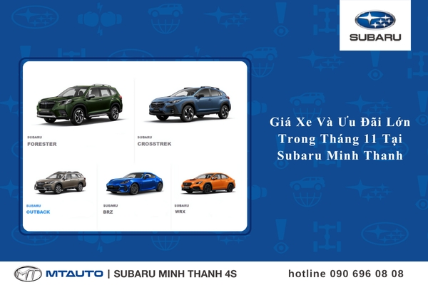 Subaru Việt Nam: Giá Xe Và Ưu Đãi Lớn Trong Tháng 11/2025 Tại Subaru Minh Thanh